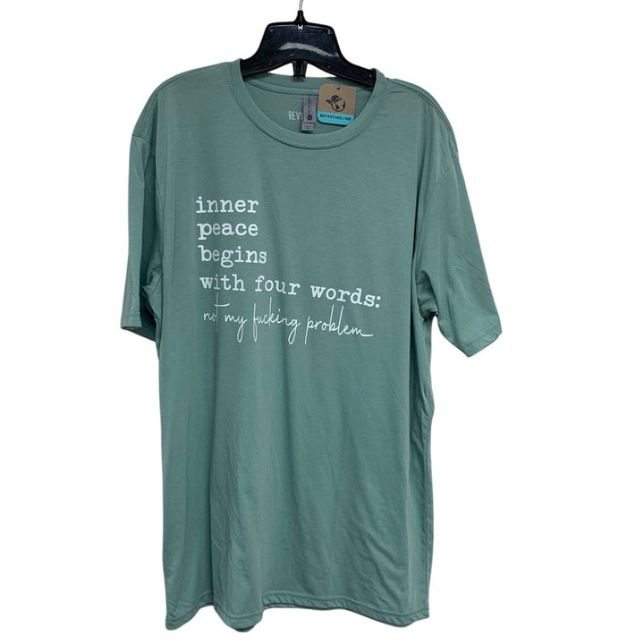 New Hand Printed Womens XL Inner Peace Begins With Not My F** Problem Tee Shirt