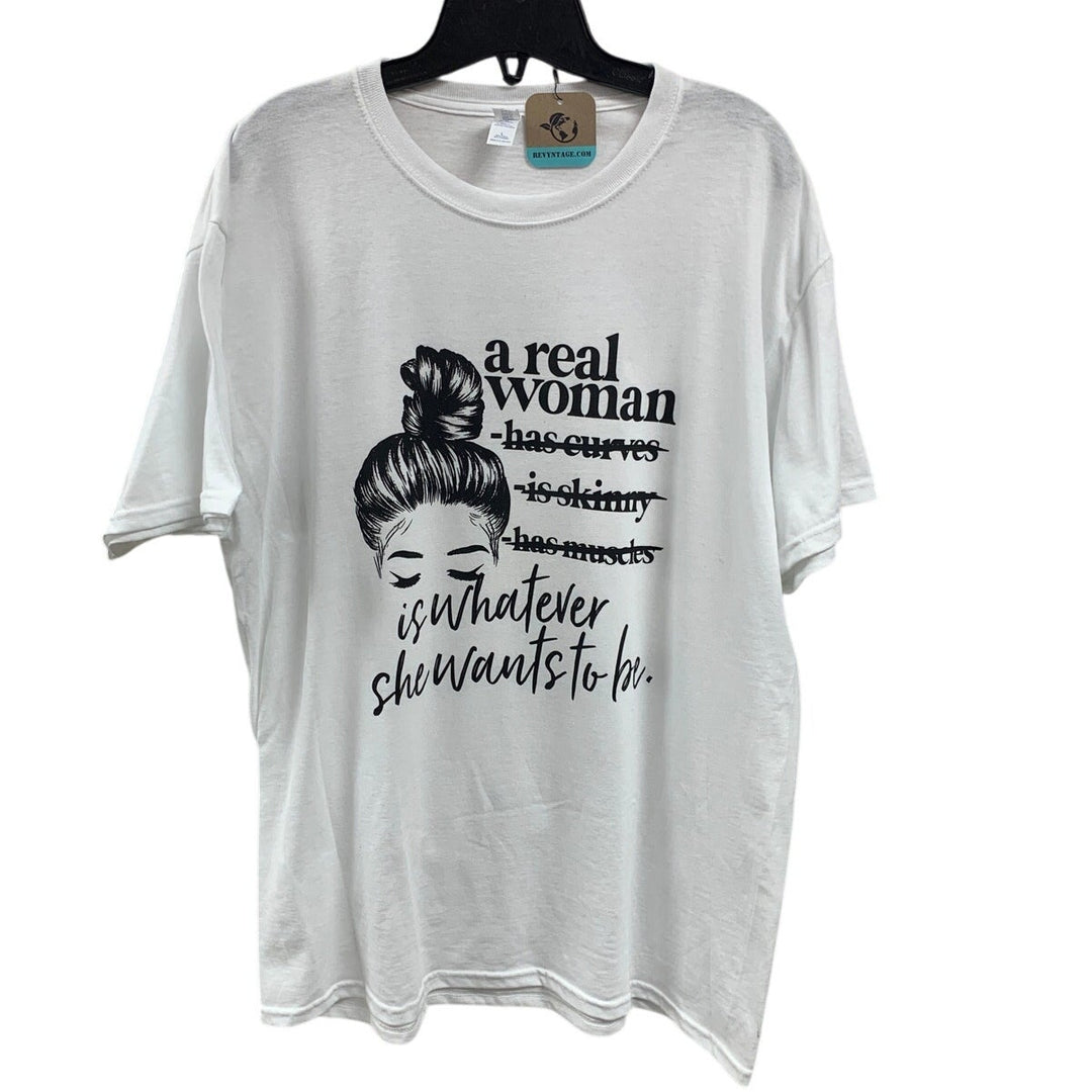 New Hand Printed Womens Large A Real Woman Is Whatever She Wants To Be T Shirt