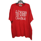 Upcycled Hand Printed Mens 3XL It's Beginning to Cost Alot Like Christmas Tee