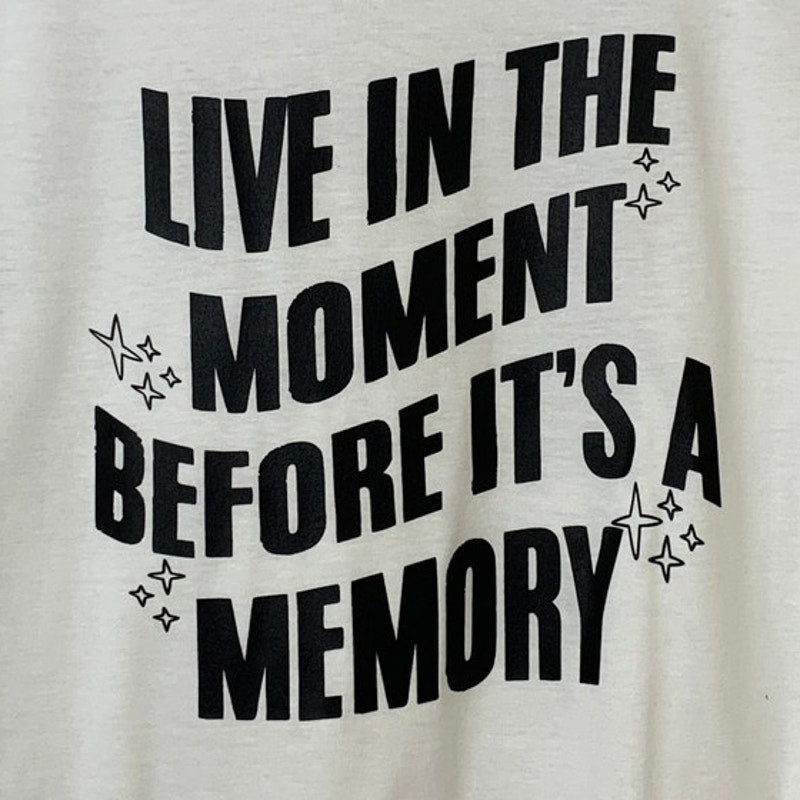 New Hand Printed Womens Large Live In The Moment Before It&