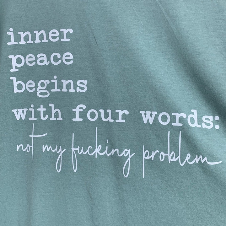 New Hand Printed Womens XL Inner Peace Begins With Not My F** Problem Tee Shirt