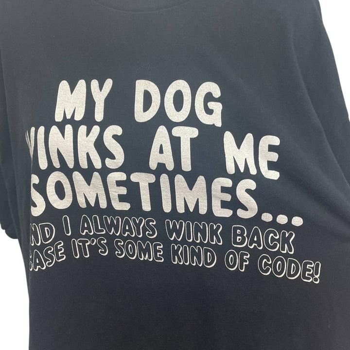 Mens XL My Dog Winks At Me &amp; I Wink Back Short Sleeve Crew Neck Tee Shirt