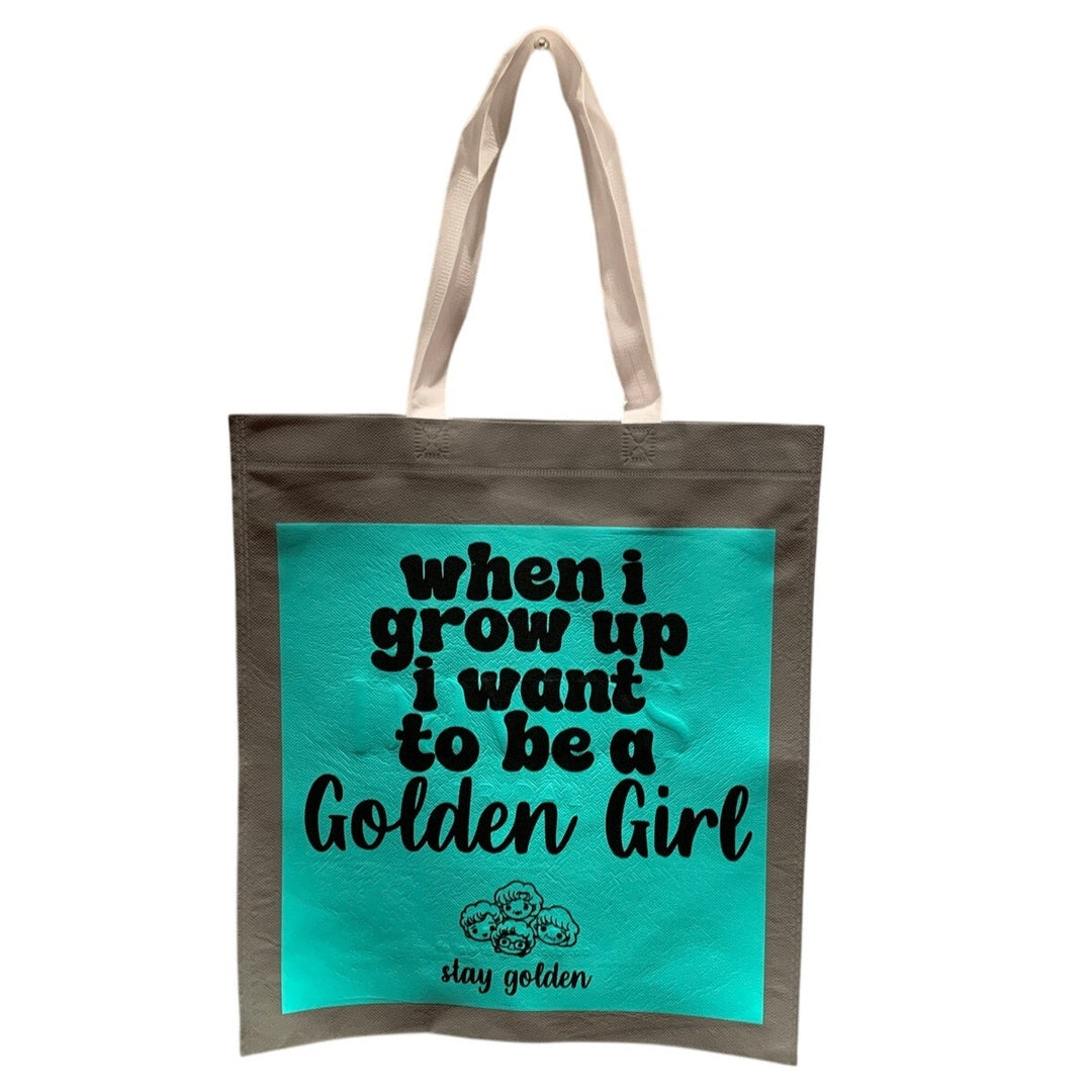 New Upcycled Hand Printed When I Grow Up I Want to be a Golden Girl Tote Bag