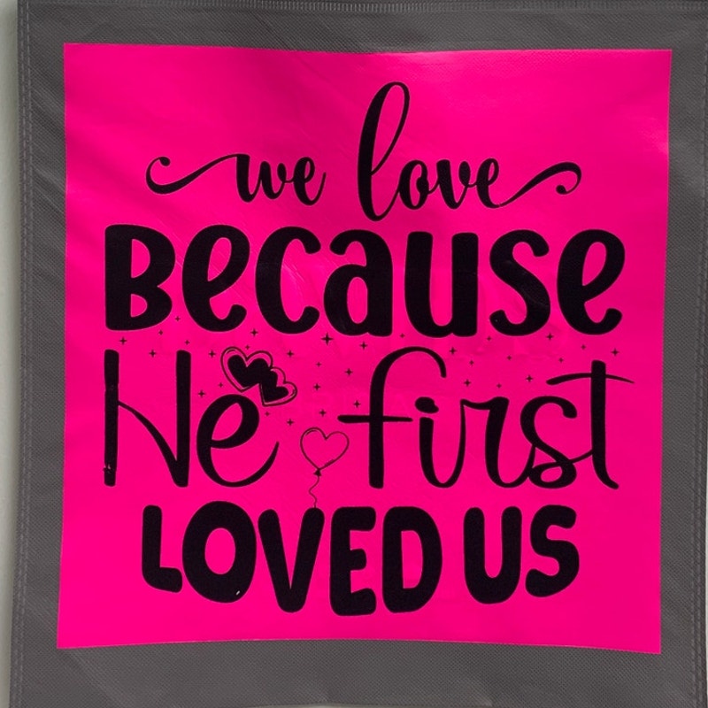 New Upcycled Hand Printed We Love Because God First Loved Us Shopper Tote Bag