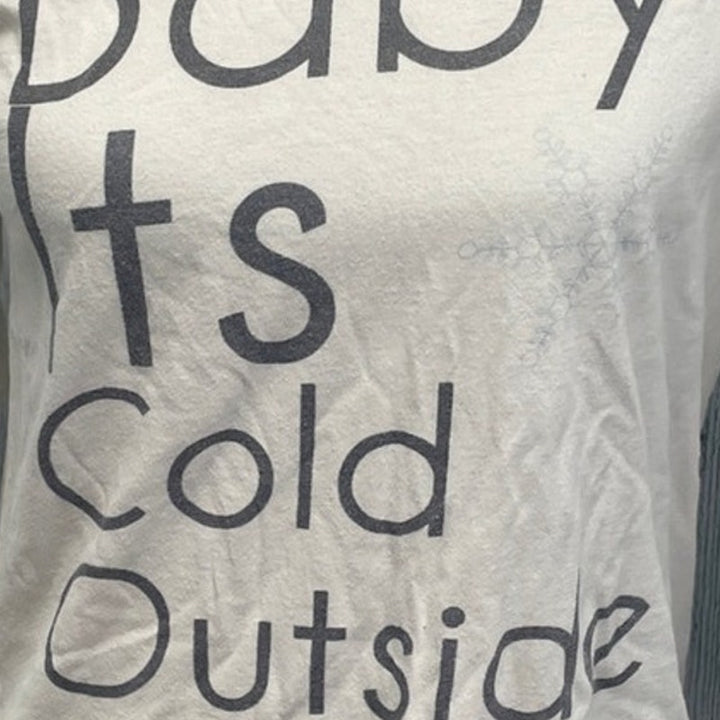 Baby Its Cold Outside Womens Small Long Sleeve 100% Cotton Tee Shirt