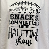 Hand Printed XL Superbowl Here for the Snacks Commercials Halftime Show Tee