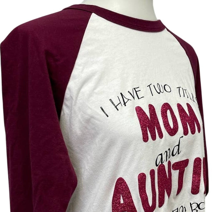 Womens Large I Have Two Titles Mom &amp; Auntie &amp; I Rock Them Both Cotton Blend Tee