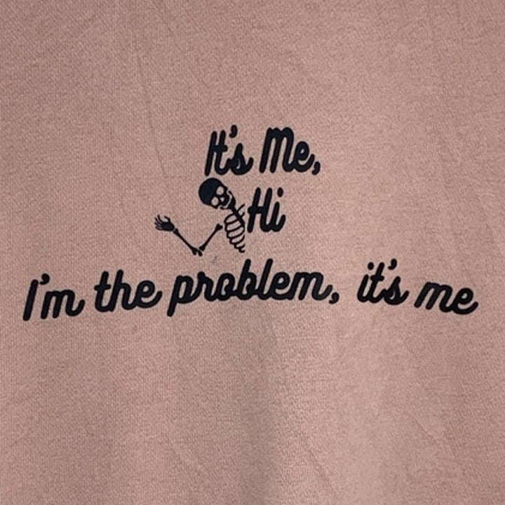 Upcycled Hand Printed Womens Small Its Me Hi Im The Problem Skeleton Sweatshirt