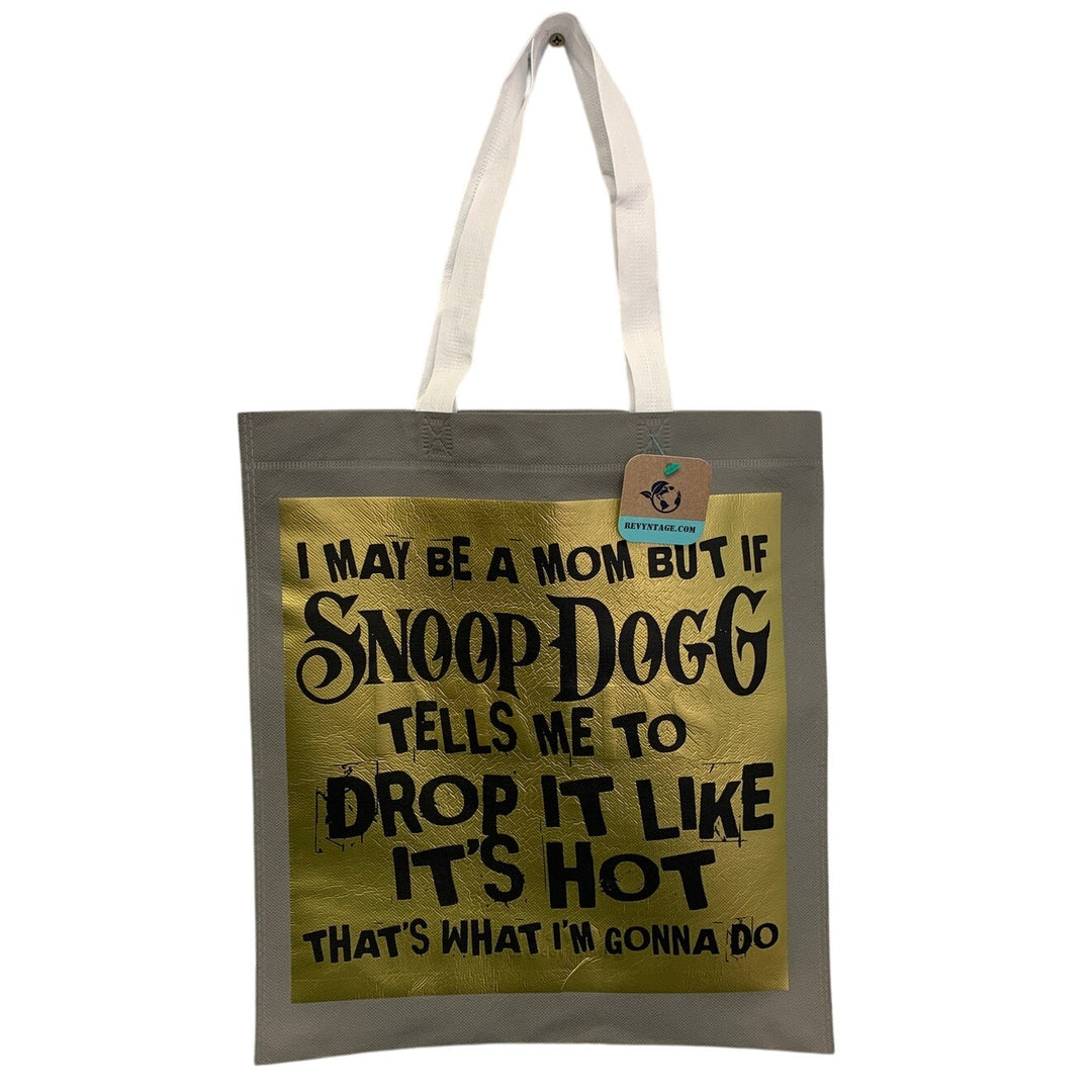 New Upcycled Hand Printed Snoop Dogg Mom Drop It Like Its Hot Shopper Tote Bag