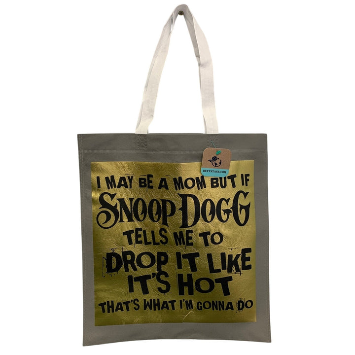 New Upcycled Hand Printed Snoop Dogg Mom Drop It Like Its Hot Shopper Tote Bag