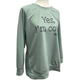 Womens Large Yes I'm Cold Me 24:7 Long Sleeve Cotton Blend Crew Neck Sweatshirt