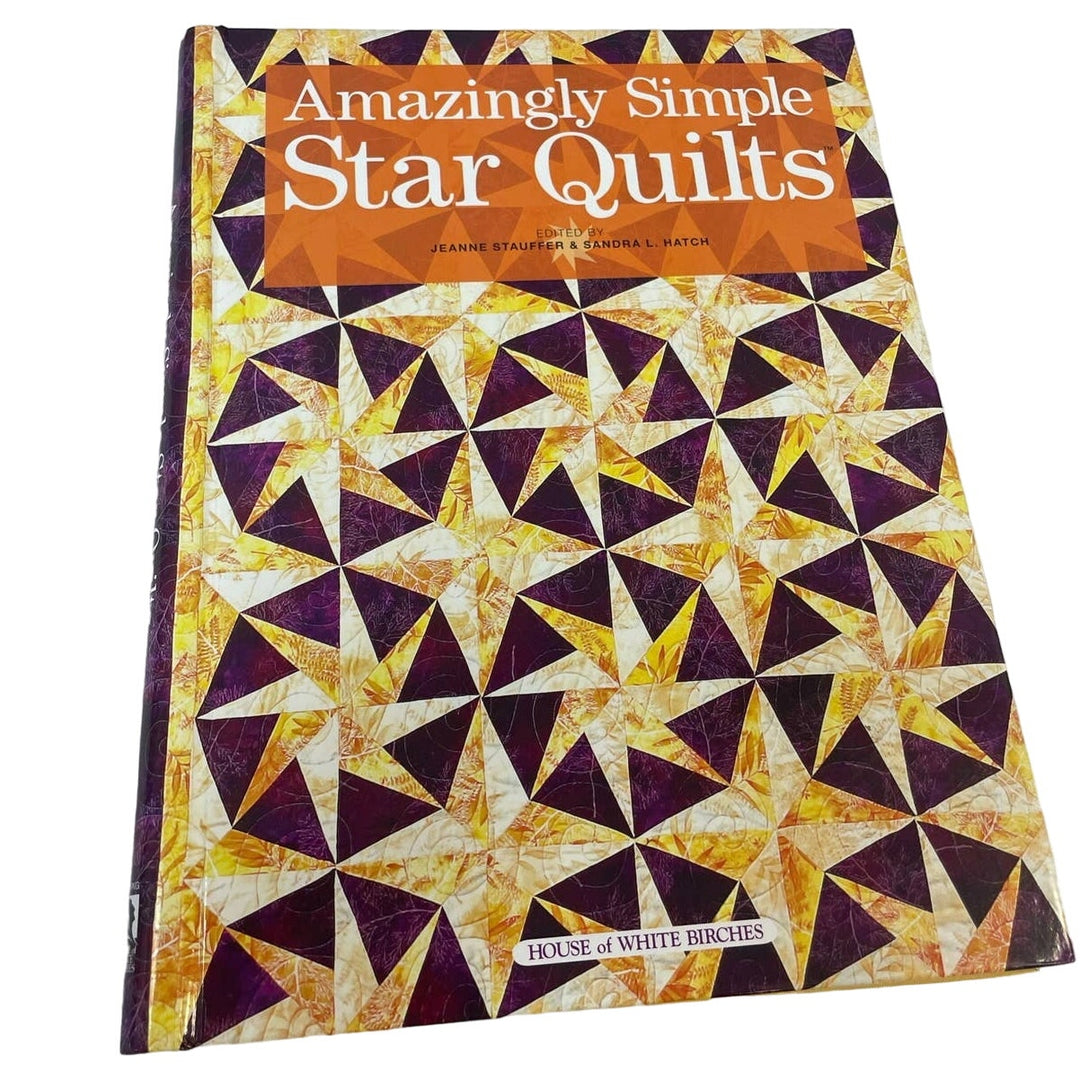 2006 Amazingly Simple Star Quilts Jeanne Stauffer Sandra Hatch Spiral Hardback