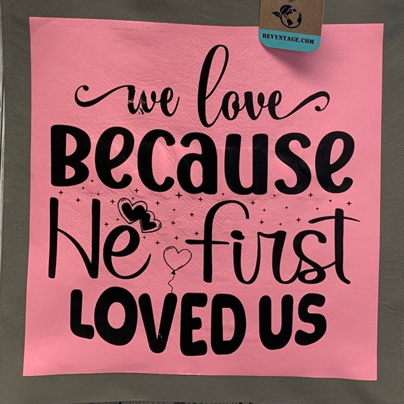 New Upcycled Hand Printed We Love Because God First Loved Us Shopper Tote Bag