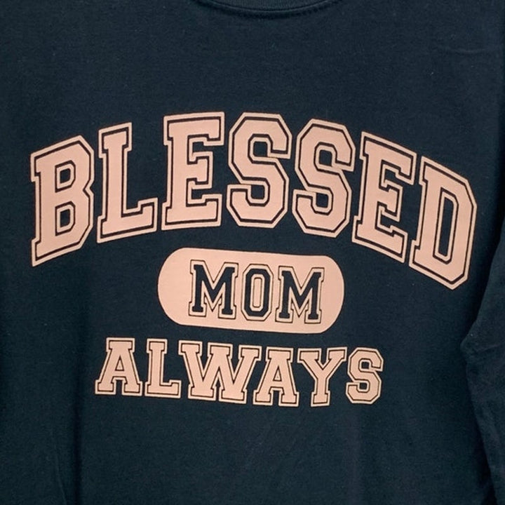 New Hand Printed Womens Small Blessed Mom Always Long Sleeve Crew Neck Tee Shirt