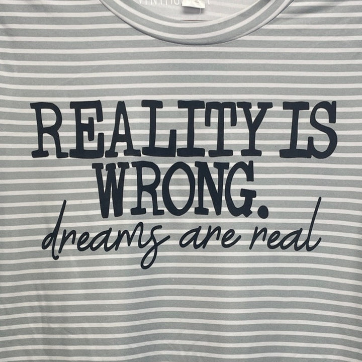 Hand Printed Upcycled Womens Large Reality is Wrong Dreams Are Real Tee Shirt