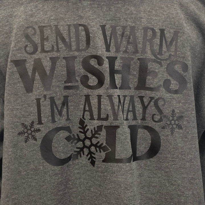 Hand Printed Upcycled Womens XL Send Warm Wishes I Am Always Cold Zip Up Hoodie