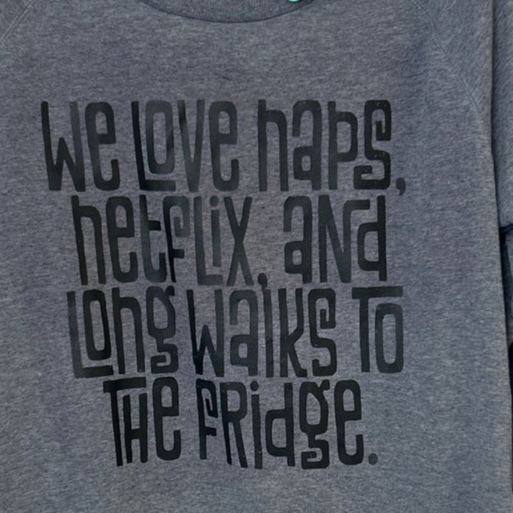Upcycled Hand Printed Womens Medium Love Naps Netflix Walks to Fridge Sweatshirt