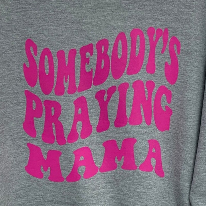 Upcycled Hand Printed Womens Medium Heathered Somebodys Praying Mama Sweatshirt