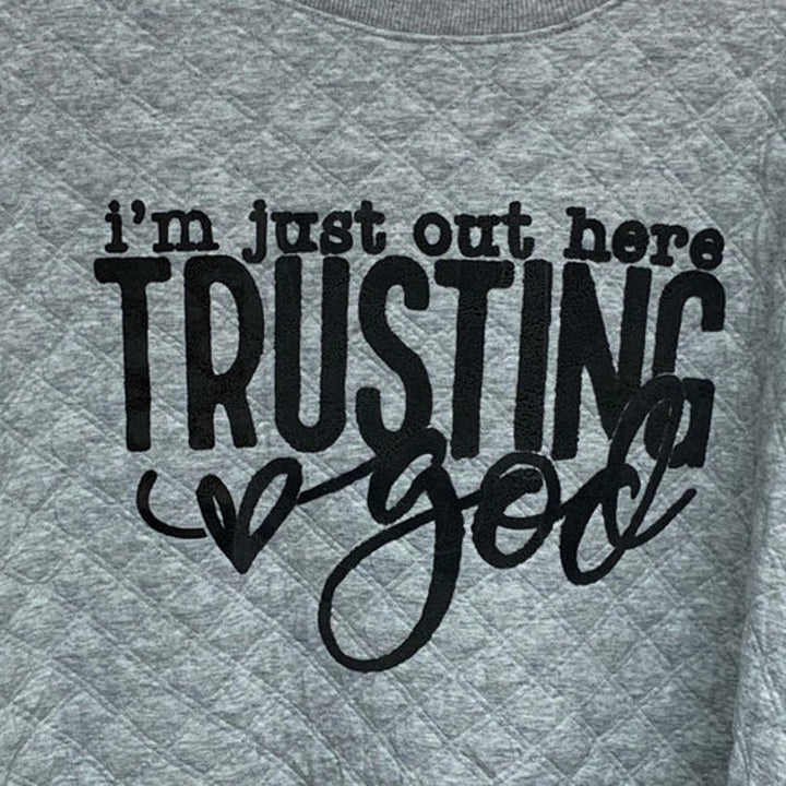 Upcycled Hand Printed Womens XL Im Just Trusting God Long Sleeve Sweatshirt