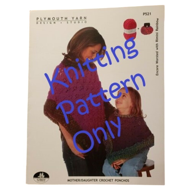 New 2004 Plymouth P521 Encore Worsted Mother Daughter Crocheted Ponchos Pattern