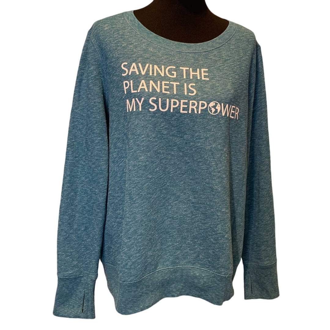 Hand Printed Upcycled XXL 2X Saving the Planet is My Superpower Sweatshirt