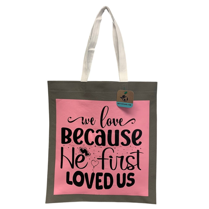 New Upcycled Hand Printed We Love Because God First Loved Us Shopper Tote Bag