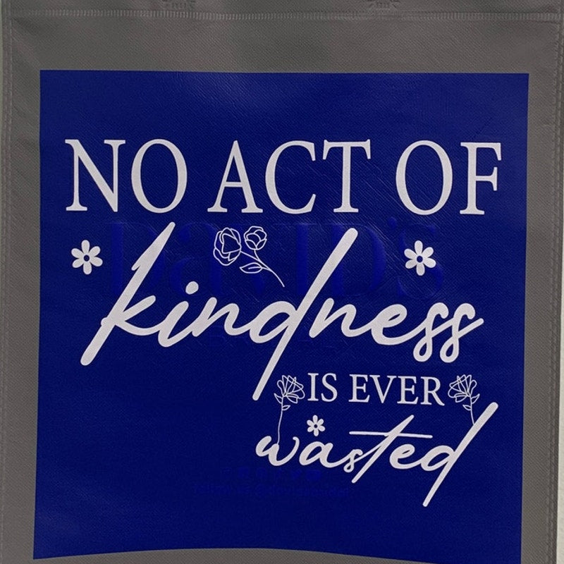 New Upcycled Hand Printed No Act of Kindness Is Ever Wasted Shopper Tote Bag