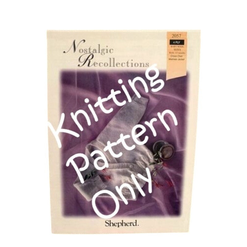 New Shepherd 2057 Nostalgic Recollections Matinee Jacket Knitting Pattern+