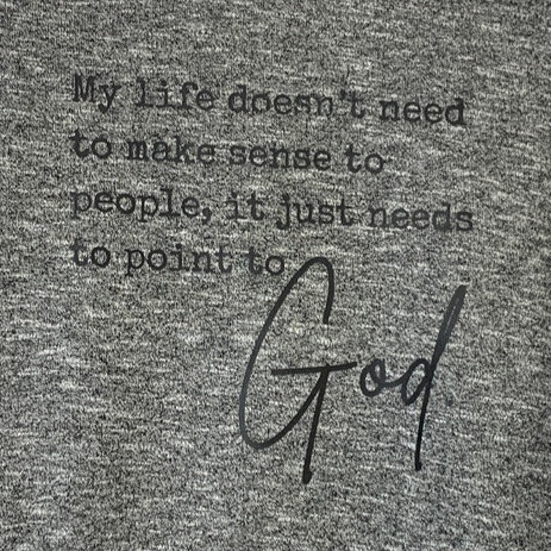 Upcycled Hand Printed Women Small My Life Point To God Make Sense Sweatshirt EUC
