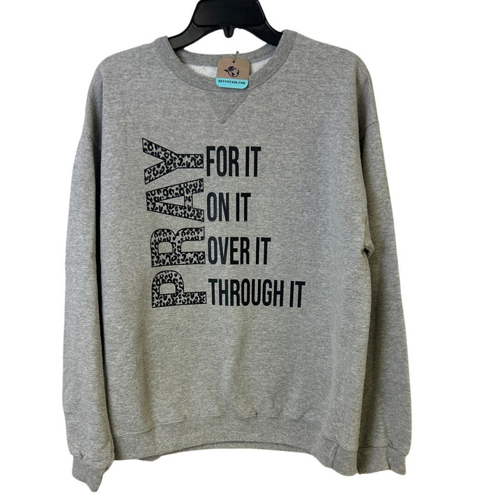 Upcycled Hand Printed Womens Large Pray For It On It Through It Sweatshirt