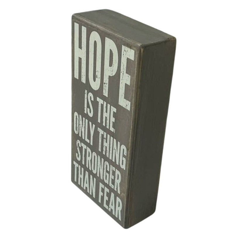 Hope is the Only Thing Stronger Than Fear Quote Wooden Box Desk Artwork