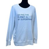 Hand Printed Upcycled Womens XL Saving the Planet Superpower Sweatshirt