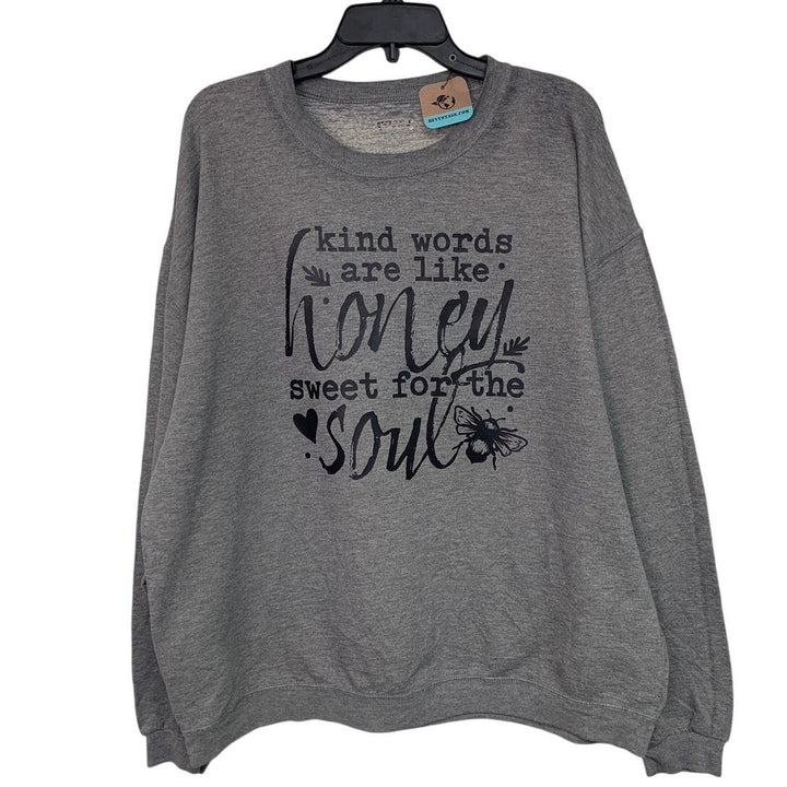 Upcycled Hand Printed Womens Large Kind Words Are Like Honey Soul Sweatshirt