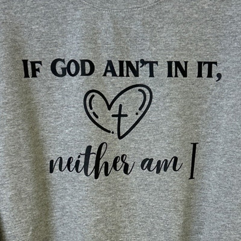 Upcycled Hand Printed Womens Medium If God Ain&