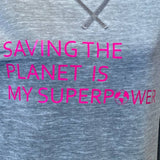 Hand Printed Upcycled Womens Small Saving the Planet is My Superpower Sweatshirt