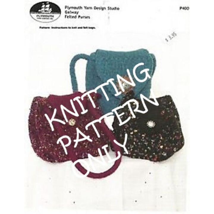 New 2004 Diana Shannon Plymouth Yarn P400 Galway Felted Purses Knitting Pattern